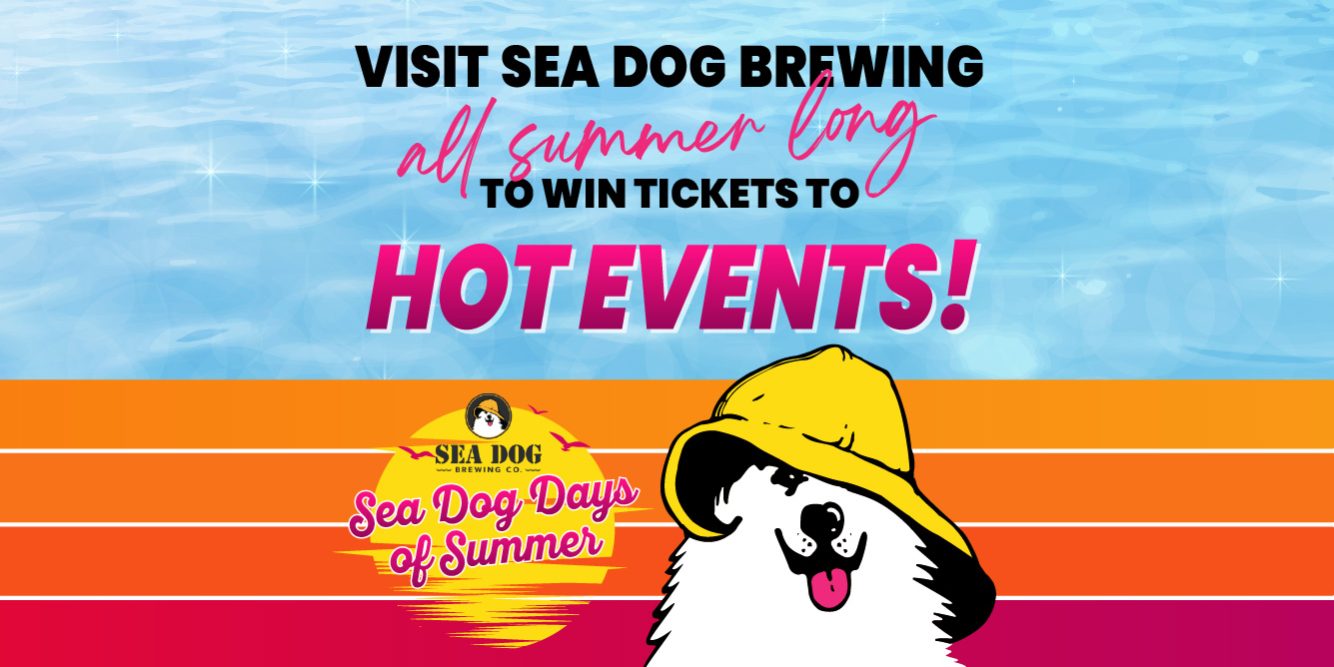 It’s The Sea Dog ‘Days of Summer’ Sweepstakes! Win Tix to Sporting Events, Concerts, Family Fun and More