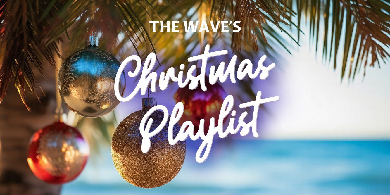 The Wave’s Christmas Playlist – Holiday Vibes For Your Listening Pleasure